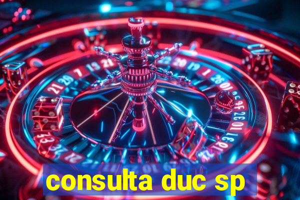 consulta duc sp